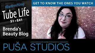 Brenda's Beauty Blog | Tube Life S01 * E41  on Puša Studios