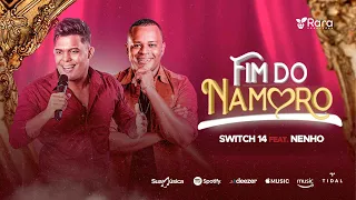 Fim do Namoro - Switch14 feat Nenho