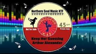 Arthur Alexander - Keep Her Guessing - Best Northern Soul Songs Ever : Northern Soul Music Videos