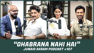 Ghabrana kyu nahi hai? | Junaid Akram's Podcast #107 ft. Saba Qamar, Zahid Ahmed and Syed Jibran