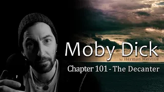 Moby Dick // Chapter 101 "The Decanter" / a chapter a day #audiobook