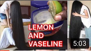 HOW TO USE VASELINE AND LEMON FOR HAIR GROW 3cm PER DAY VERY FAST