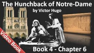 Book 04 - Chapter 6 - The Hunchback of Notre Dame by Victor Hugo - Unpopularity