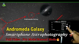 Andromeda Galaxy Shoot With Smartphone Hindi | Astrophotography With Smartphone Hindi 🔭