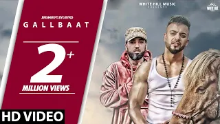 Gallbaat (Full Song) Jimsher Feat Byg Byrd | Inder Sekhon | White Hill Music