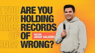 ARE YOU HOLDING RECORDS OF WRONG? - Pastor Josue Salcedo | RMNT YTH