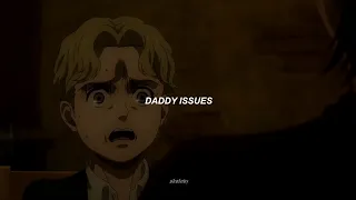 Daddy Issues (remix)—The Neighbourhood (Adaptación) // SNK AMV