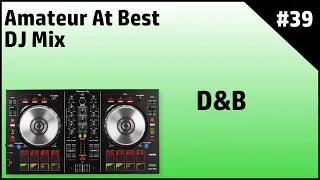 Liquid Drum & Bass DJ Mix - Amateur At Best #39