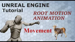 Unreal Engine / Root Motion Movement