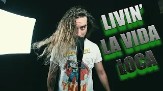 LIVIN' LA VIDA LOCA - Metal Cover