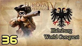 Europa Universalis IV | Habsburg World Conquest | episode 36