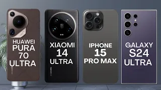 Battle of Titans: Huawei Pura 70 Ultra vs Samsung S24 Ultra vs iPhone 15 Pro Max vs Xiaomi 14 Ultra