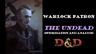 Warlock Patron: The Undead, optimization and analysis for D&D