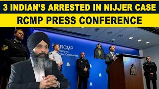 Three Indian’s Arrested In Hardeep Singh Nijjer Murder Case | RCMP PRESS CONFERENCE