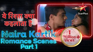 Yeh Rishta Kya Kehlata Hai | Naira Kartik Romance Scenes Part 1