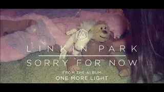 Sorry For Now (Acoustic Remix/Version) - Linkin Park 2019