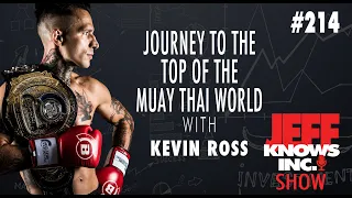 Journey To The Top Of The Muay Thai World | Kevis Ross & Jeff Lopes 214