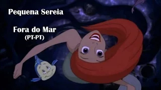 Pequena Sereia - Fora do Mar (LETRA PT-PT)