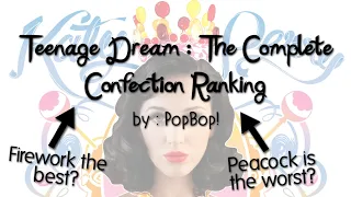 Katy Perry's "Teenage Dream (The Complete Confection)" Top 15 Ranking + MV Ranking | PopBop!