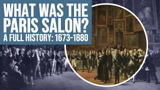 Compilation - What was the Paris Salon? A full history, 1667-1880