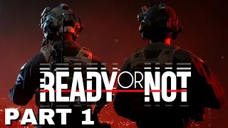 Ready or Not 1.0 Launch - Commander Mode - Part 1