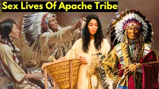 🔥Super Insane Sex Lives Of The Apache tribe