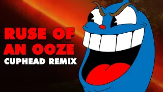 Cuphead - Ruse of an Ooze (Remix)