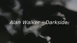 Alan Walker-Darkside (letra ingles-español)