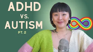 ADHD vs Autism #2 Differences & Similarities in my Traits