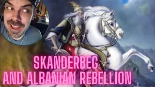 Ottoman Wars: Skanderbeg and Albanian Rebellion REACTION