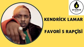 Kendrick Lamar'ın Favori 5 Rapçisi (Türkçe Çeviri)