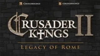 Crusader Kings 2: Legacy of Rome Released