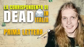 La corrispondenza di Dead in italia - La prima lettera