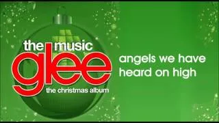 Glee - Angels We Have Heard On High