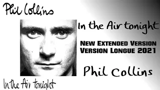 Phil Collins - IN THE AIR TONIGHT - 2021 new extended version + lyrics