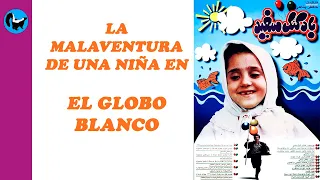 EL GLOBO BLANCO y la imagen de una niña iraní