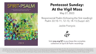 Spirit & Psalm - Pentecost Vigil (after 1st reading), 2023 - Year A - Psalm 33 - François