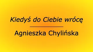 Kiedyś do Ciebie wrócę - Agnieszka Chylińska (karaoke cover bez linii melodycznej)