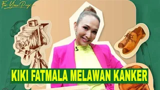 [FULL] PERJUANGAN KIKI FATMALA MELAWAN KANKER | FYP (12/10/22)