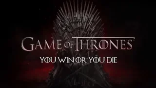 Game of Thrones // You Win or You Die