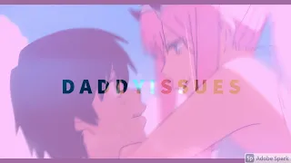 Daddy Issues---Z E R O T W O Edit