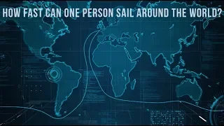 How fast can one person sail around the world?