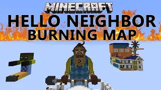 Minecraft: Hello Neighbor Burning Map / Mini-Game