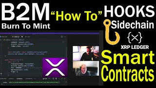 XRP Burned To Mint | HOOKS Sidechain Smart Contracts, HOW TO VIDEO for Developers on the XRP Ledger