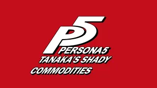 Tanaka's Shady Commodities - Persona 5