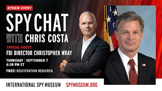 Spy Chat Live with FBI Director Christopher A. Wray