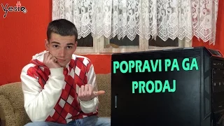 Popravi pa ga prodaj  ( racunar se iskljucuje dok radi )