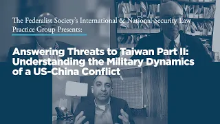 Answering Threats to Taiwan Part II: Understanding the Military Dynamics of a US-China Conflict