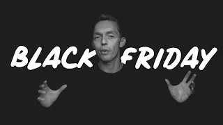 Let's Talk About Black Friday