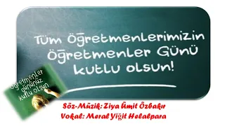 "ÖĞRETMENİM"-söz-müzik:Ziya Ümit Özbakır/vokal: Meral Yiğit Helalpara